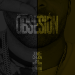 Cheka Ft. Juno The Hitmaker - Obsesion